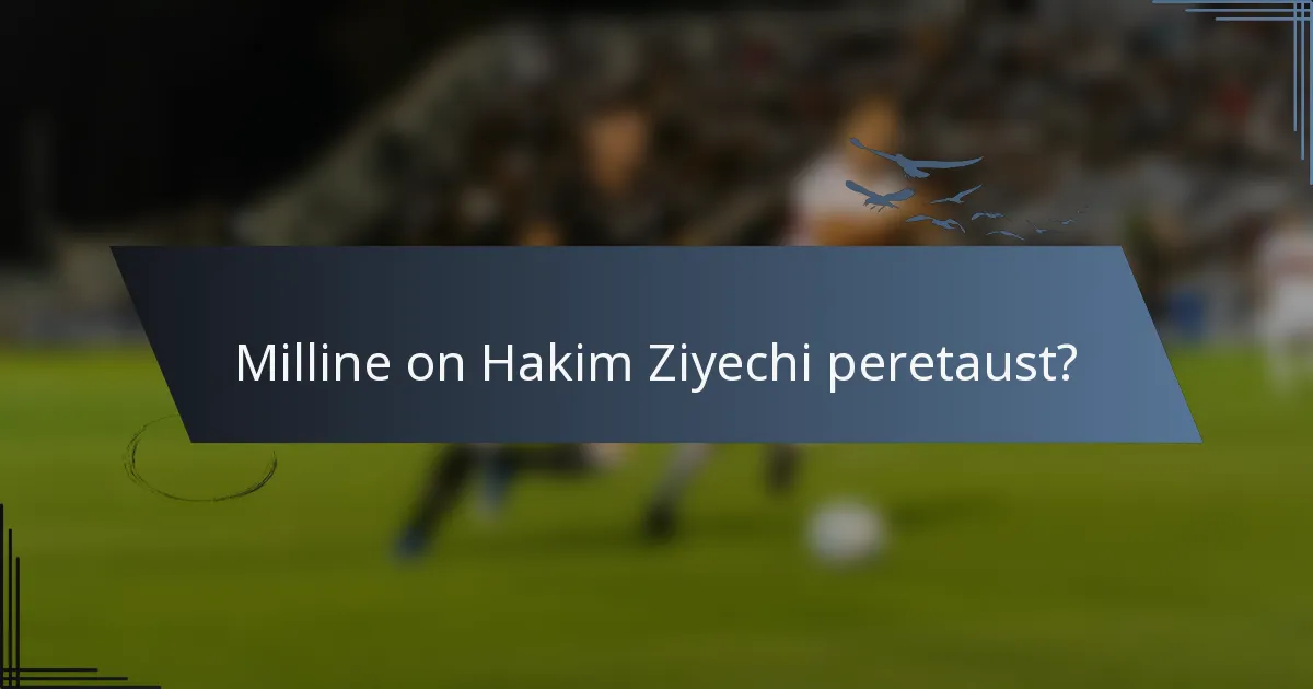 Milline on Hakim Ziyechi peretaust?